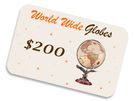 $200 Instant Gift Certificate by World Wide Globes